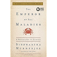 The Emperor of All Maladies: A Biography of Cancer book cover