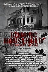 Demonic Household: See Owner's Manual: A Dark Humor Short Story (Demonic Anthology Collection Book 2) Kindle Edition