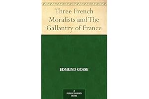 Three French Moralists and The Gallantry of France