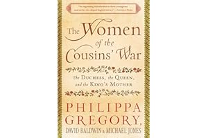 The Women of the Cousins' War: The Duchess, the Queen, and the King's Mother