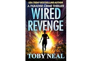 Wired Revenge: Vigilante Justice Thriller Series (Paradise Crime Thrillers Book 13)