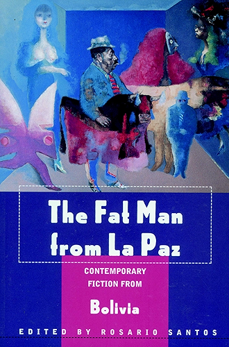 Download The Fat Man from La Paz: Contemporary Fiction from Bolivia (English Edition) PDF