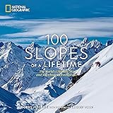100 Slopes of a Lifetime: The World's Ultimate Ski