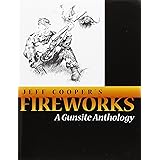 Fireworks: A Gunsite Anthology