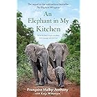 An Elephant in My Kitchen: What the Herd Taught Me About Love, Courage and Survival (Elephant Whisperer Book 2)