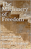 The Machinery of Freedom: Guide to a Radical Capitalism