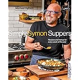 Simply Symon Suppers: Recipes and Menus for Every Week of the Year: A Cookbook