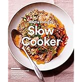 Martha Stewart's Slow Cooker: 110 Recipes for Flavorful, Foolproof Dishes (Including Desserts!), Plus Test-Kitchen Tips and Strategies: A Cookbook
