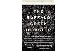 The Buffalo Creek Disaster: How the survivors of one of the worst disasters in coal-mining history brought suit against the c