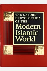 The Oxford Encyclopedia of the Modern Islamic World (4 Volume Set)