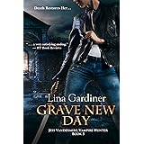 Grave New Day (Jess Vandermire, Vampire Hunter Book 3)
