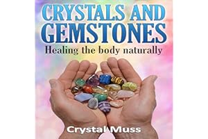 Crystals and Gemstones: Healing the Body Naturally