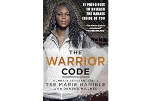 The Warrior Code: 11 Principles to Unleash the Badass Inside of You