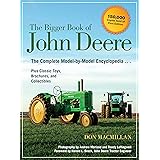 The Bigger Book of John Deere: The Complete Model-by-Model Encyclopedia Plus Classic Toys, Brochures, and Collectibles