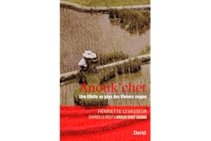 Anouk’chet: Une fillette au pays des Khmers rouges (French Edition)