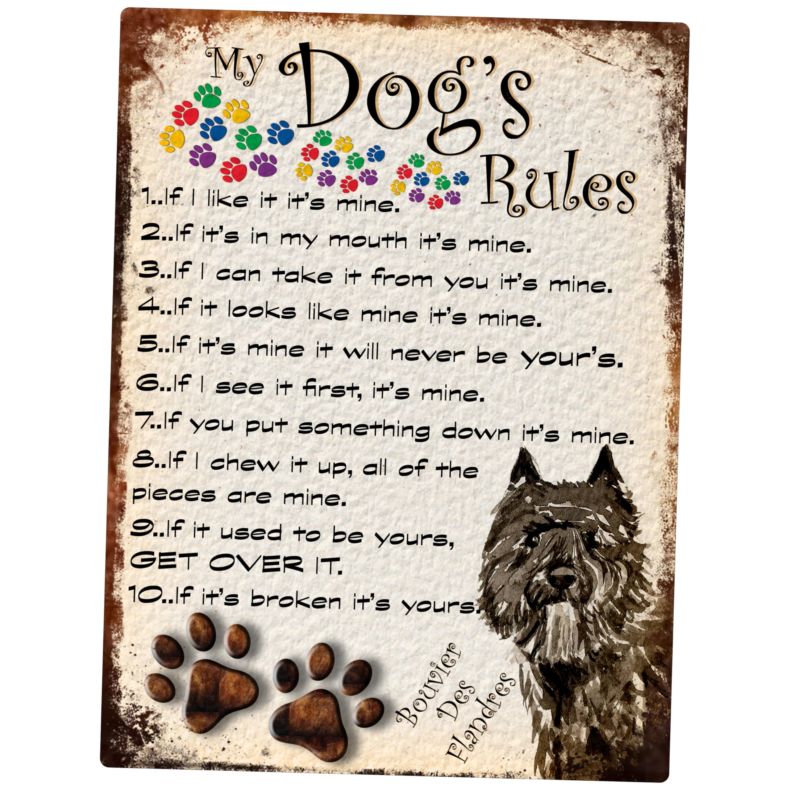 SHAWPRINT MY DOG'S RULES RETRO STYLE METAL TIN SIGN/PLAQUE DOG BREEDS 8" x 6" (BOUVIER DES FLANDRES THEME)