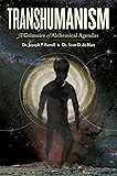 Transhumanism: A Grimoire of Alchemical Agendas