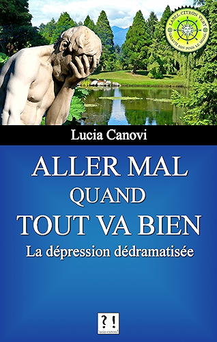 Download Aller mal quand tout va bien: La dépression dédramatisée PDF