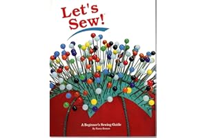 Let's Sew: A Beginner's Sewing Guide