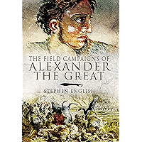 The Field Campaigns of Alexander the Great book cover
