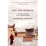 Eat the Buddha: Life and Death in a Tibetan Town