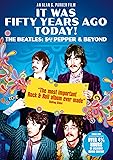 It Was Fifty Years Ago Today! The Beatles: Sgt. Pepper & Beyond [DVD]
