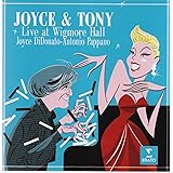 Joyce & Tony: Live from Wigmore Hall