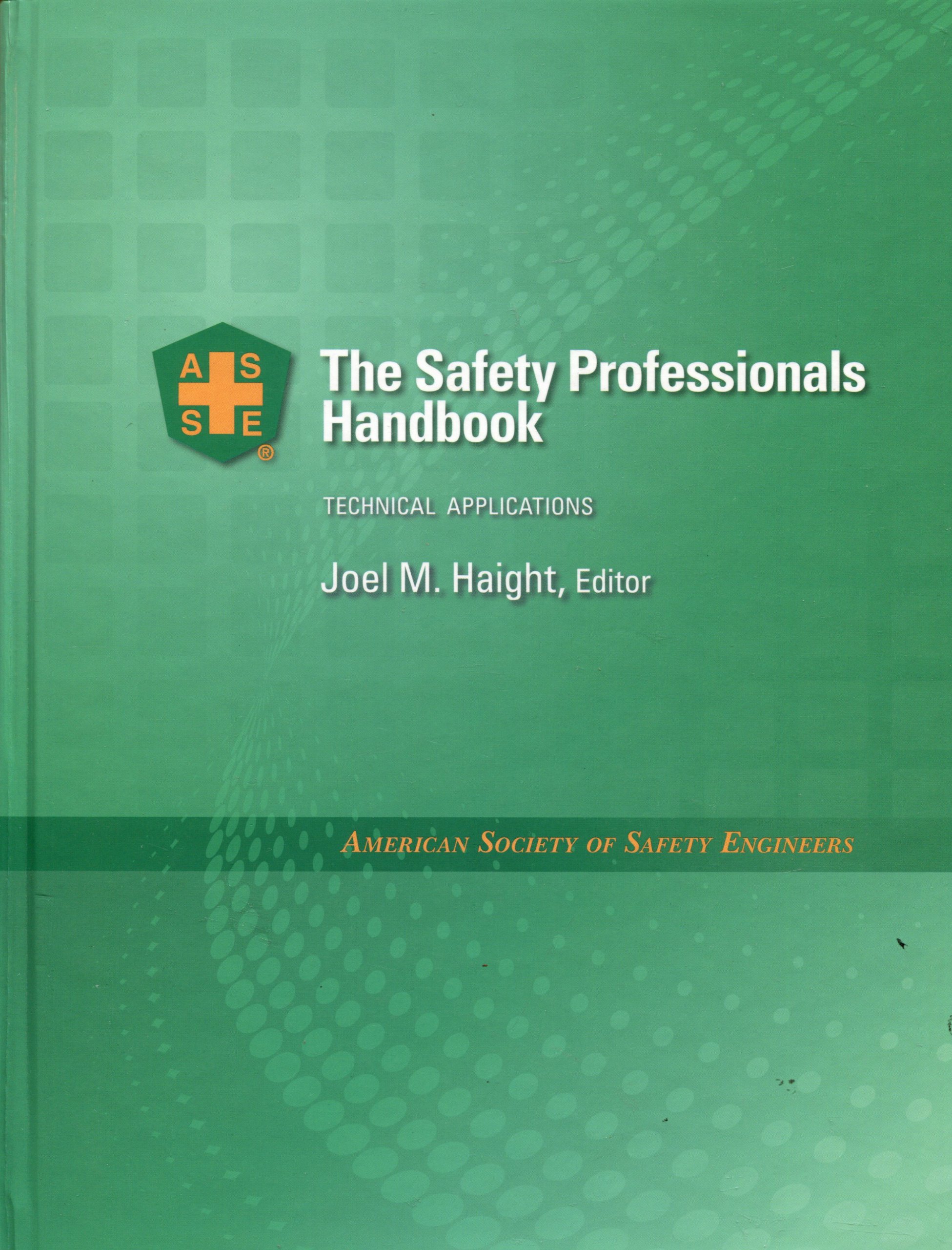 The Safety Professionals Handbook: Technical Applications Hardcover