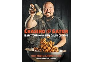 Chasing the Gator: Isaac Toups and the New Cajun Cooking