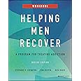 Helping Men Recover: A Program for Treating Addiction, Workbook
