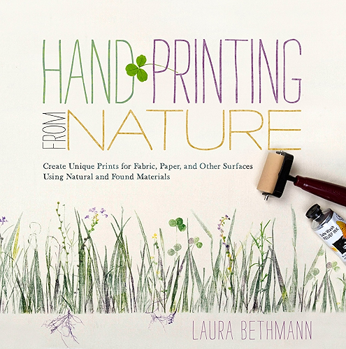 Download Hand Printing from Nature: Create Unique Prints for Fabric, Paper, and Other Surfaces Using Natural and Found Materials (English Edition) PDF