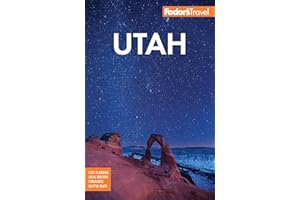 Fodor's Utah: With Zion, Bryce Canyon, Arches, Capitol Reef and Canyonlands National Parks (Full-color Travel Guide)