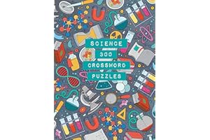 Science: 300 Crossword Puzzles (Volume 1) (Life is Better with Puzzles, 1)
