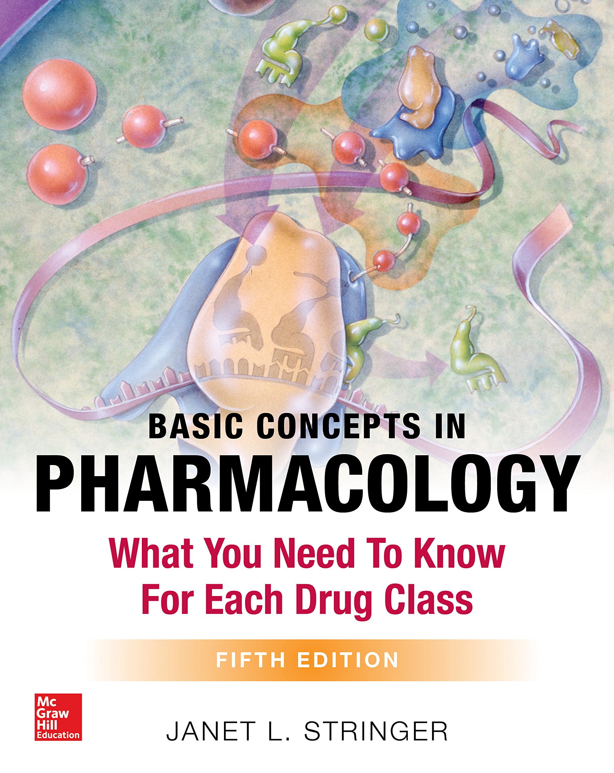 Amazon Com Basic Concepts In Pharmacology What You Need To Know For Each Drug Class Fifth Edition Ebook Stringer Janet L Kindle Store