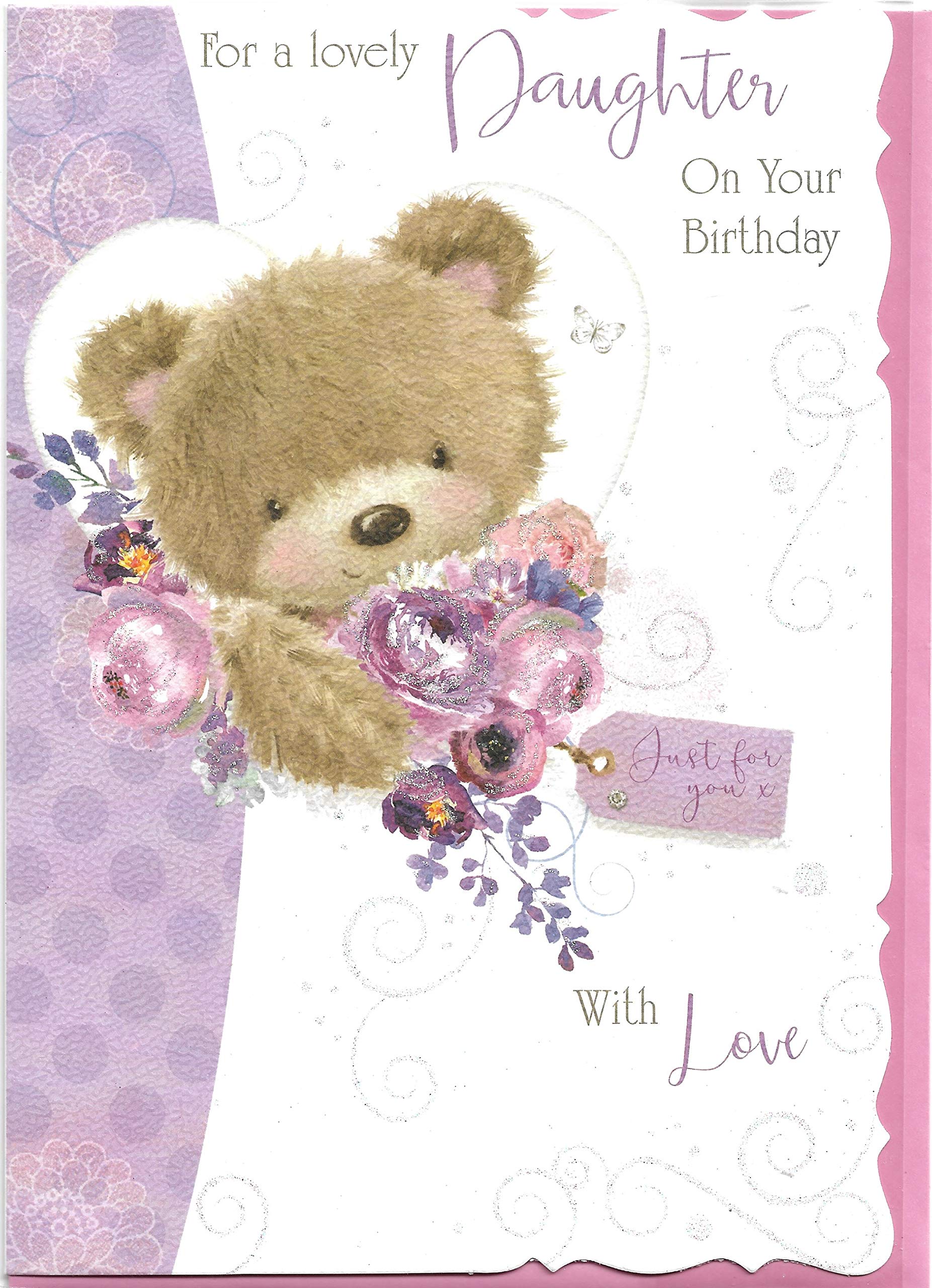 Birthday Card for A Lovely Daughter 17 x 24.5 cm Cute Teddy Just for You On Your Birthday with Love