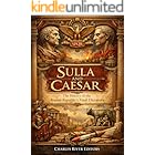 Sulla and Caesar: The History of the Roman Republic’s Final Dictators