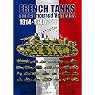 フレンチタンクス&アーマードビークルズ 1914-1940