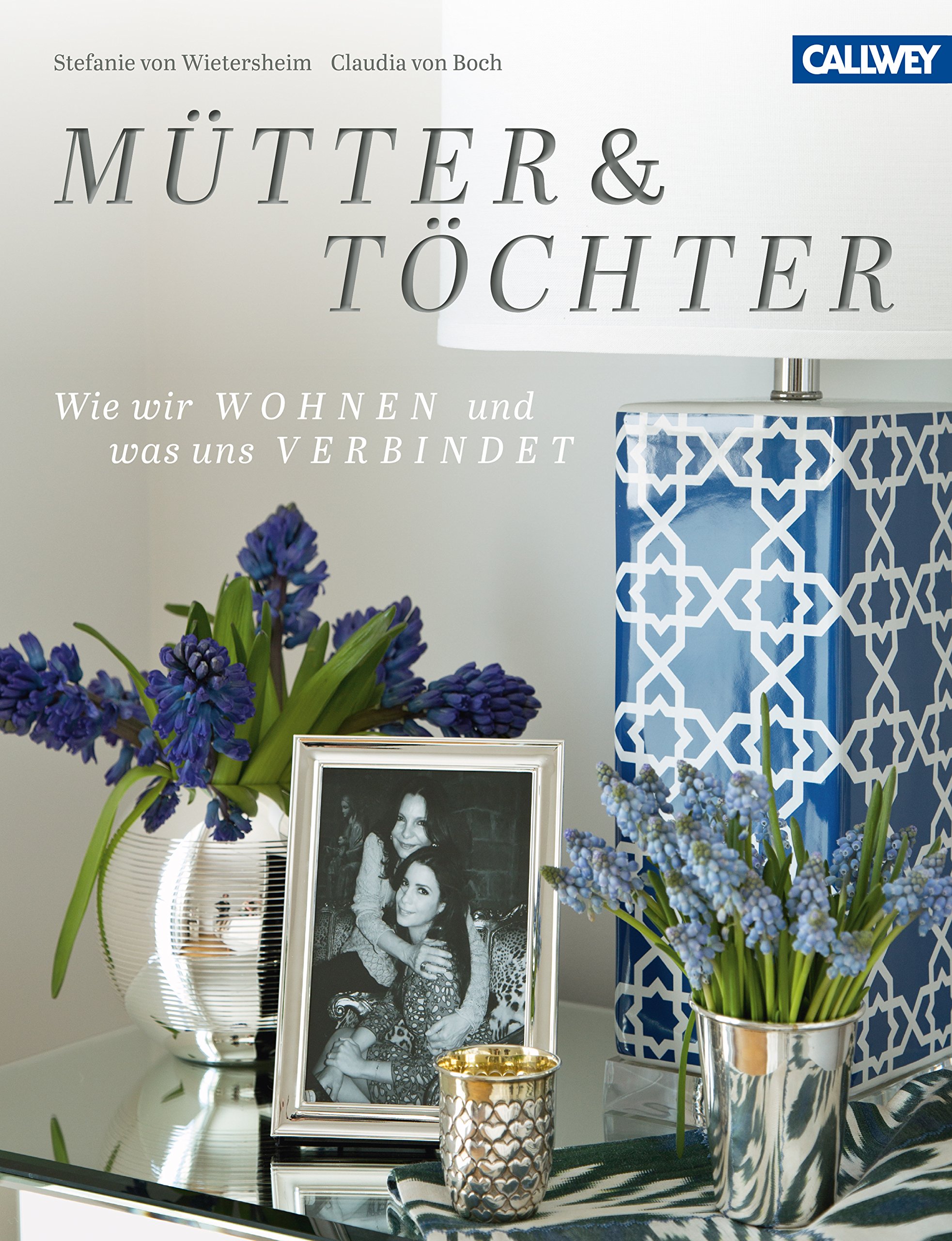 Mütter Und Töchter Wie Wir Wohnen Und Was Uns Verbindet - 