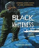 Black Whiteness: Admiral Byrd Alone in the Antarctic