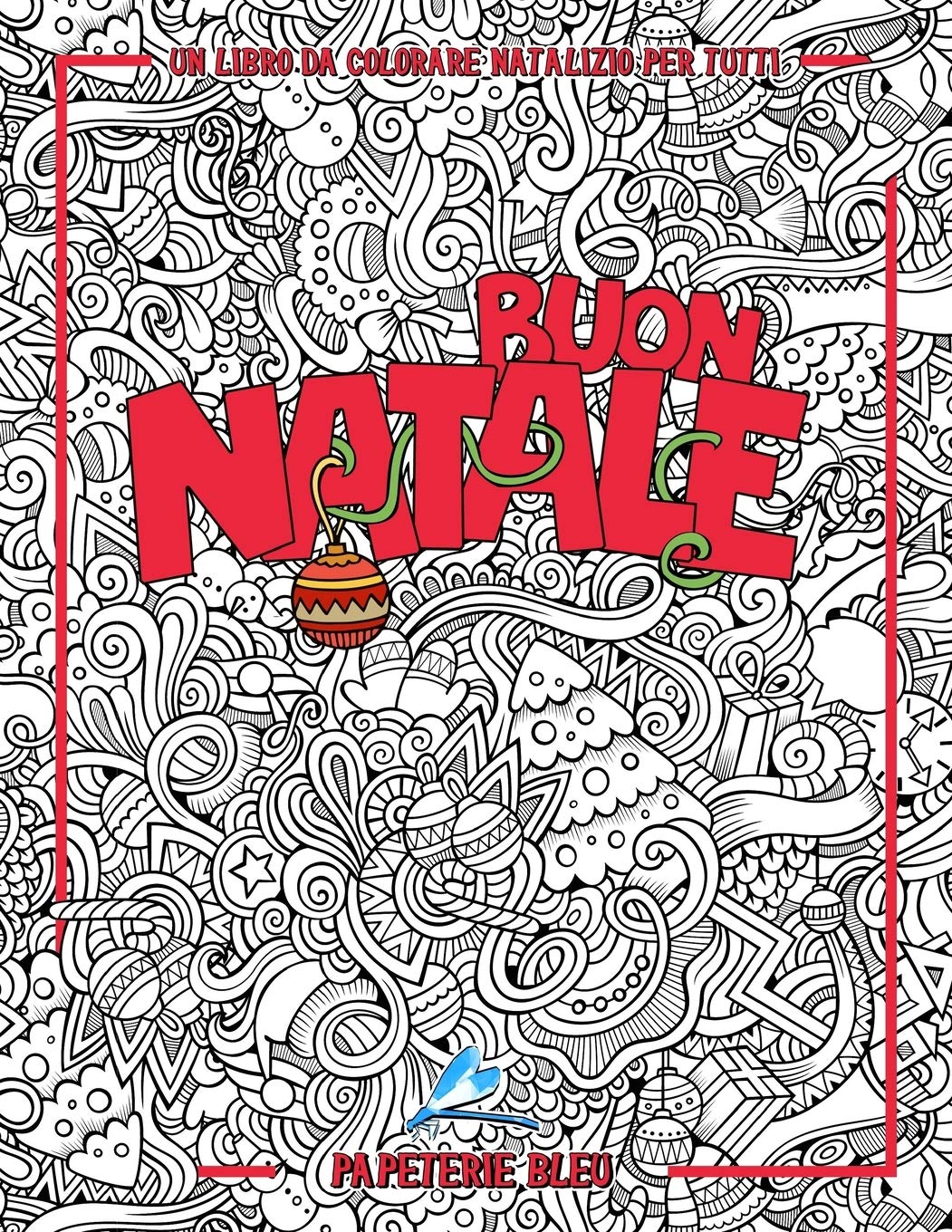 Prof Natale.Un Libro Da Colorare Natalizio Per Tutti Buon Natale Italian Edition Papeterie Bleu 9781640011144 Amazon Com Books