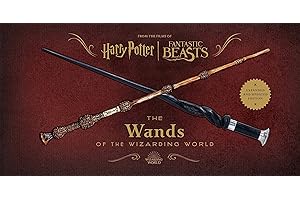 Harry Potter and Fantastic Beasts: The Wands of the Wizarding World: Updated and Expanded Edition