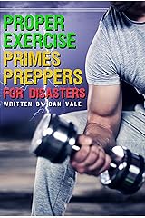 Proper Exercise Primes Preppers for Disasters Kindle Edition