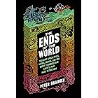 The Ends of the World: Volcanic Apocalypses, Lethal Oceans, and Our Quest to Understand Earth's Past Mass Extinctions