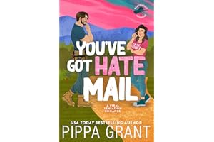 You've Got Hate Mail: A Viral Sensation Romance (Accidentally Infamous Book 1)