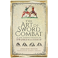 The Art of Sword Combat: A 1568 German Treatise on Swordmanship book cover
