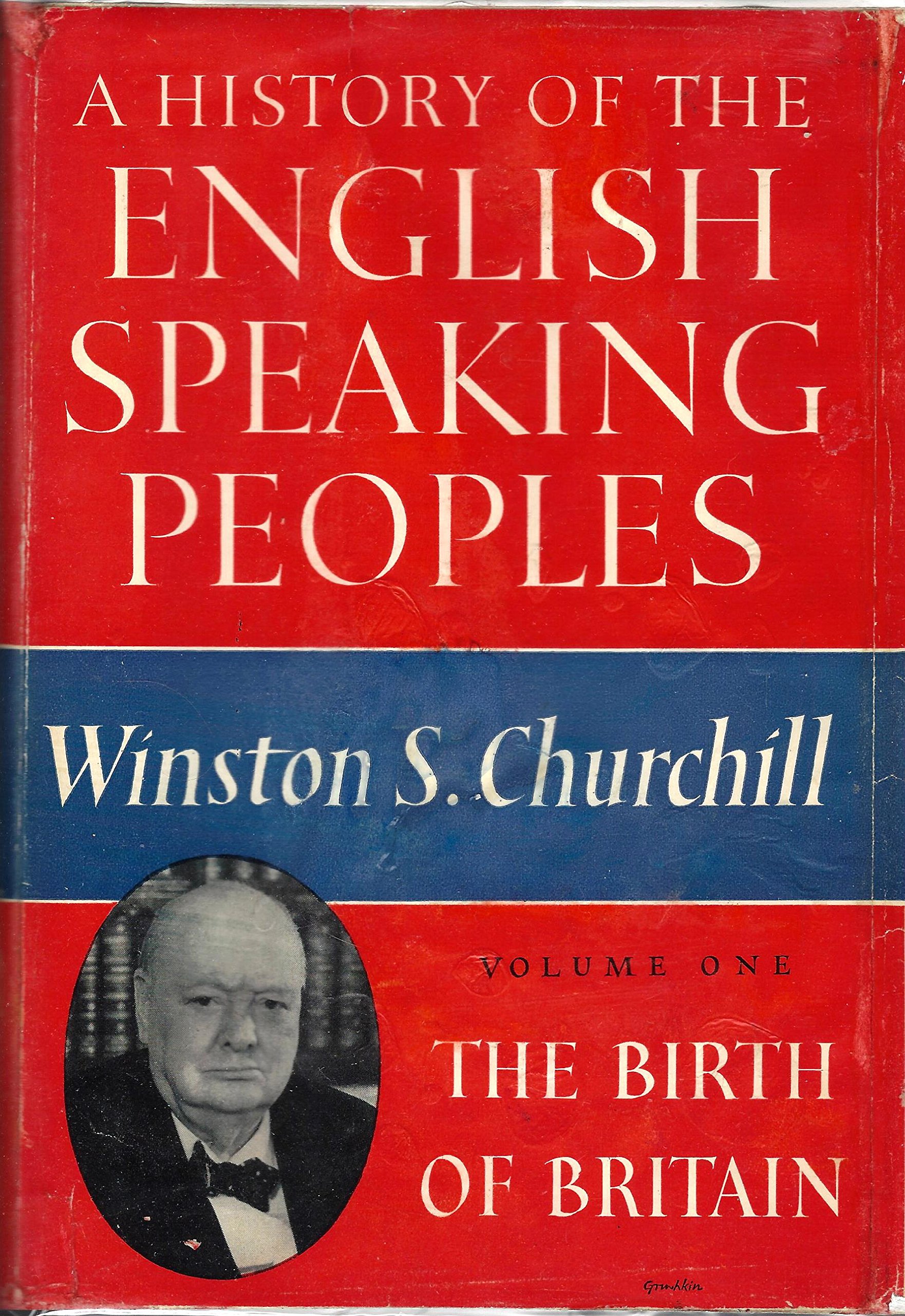 A History Of The English Speaking Peoples Vol 1 The Birth Of Britain Winston S Churchill Amazon Com Books