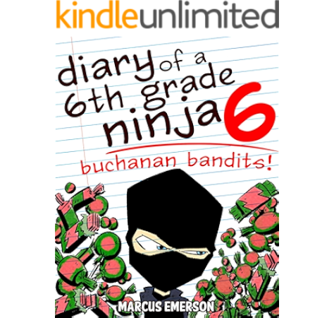 Amazon Com Diary Of A 6th Grade Ninja 6 Buchanan Bandits A