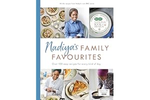 Nadiya's Family Favourites: Easy, beautiful and show-stopping recipes for every day from Nadiya's upcoming BBC TV series