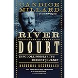 The River of Doubt: Theodore Roosevelt's Darkest Journey