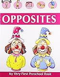 Opposites - My Very First Preschool Book